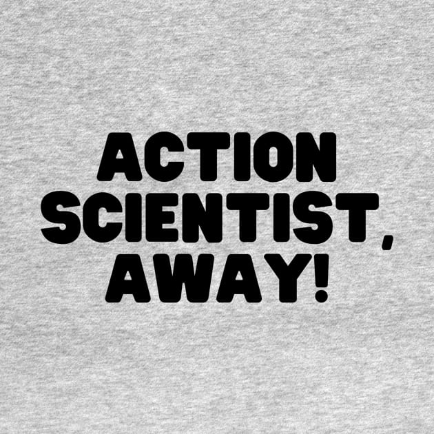 Action Scientist! by Girl In Space Podcast